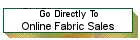 Go Directly to Online Fabric Sales