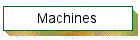 Machines